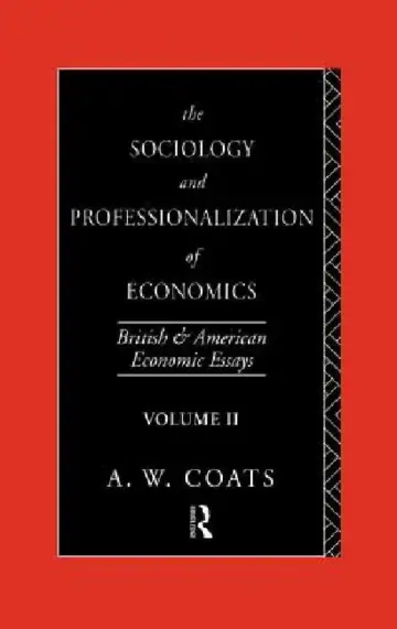 Cover of The Sociology and Professionalization of Economics