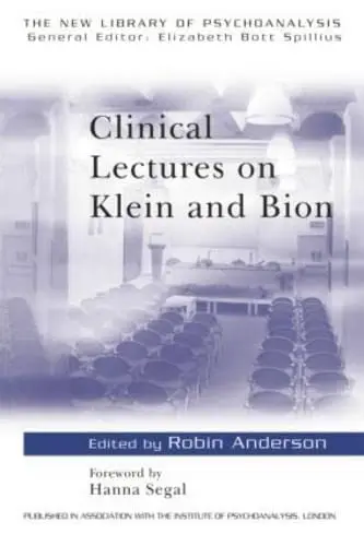 Cover of Clinical Lectures on Klein and Bion