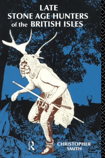 Cover of Late Stone Age Hunters of the British Isles
