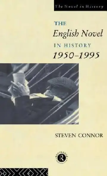 Cover of The English Novel in History, 1950 to the Present