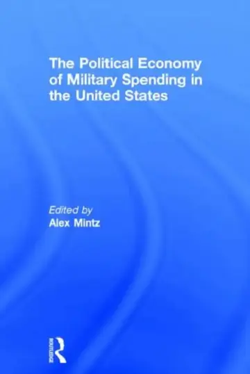 Cover of The Political Economy of Military Spending in the United States