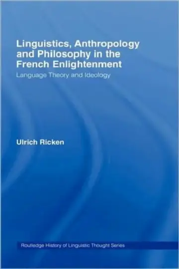 Cover of Linguistics, Anthropology and Philosophy in the French Enlightenment
