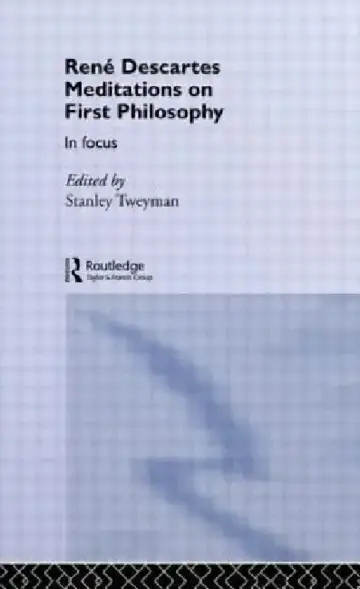 Cover of Rene Descartes' Meditations on First Philosophy in Focus