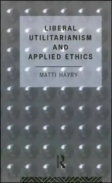 Cover of Liberal Utilitarianism and Applied Ethics