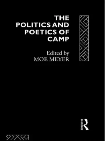 Cover of The Politics and Poetics of Camp