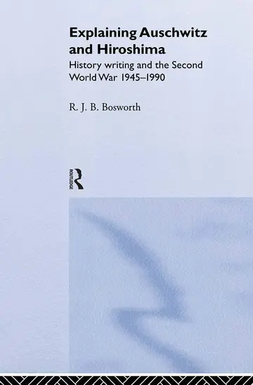Cover of Explaining Auschwitz and Hiroshima