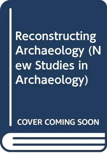 Cover of Reconstructing Archaeology