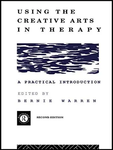 Cover of Using the Creative Arts in Therapy and Healthcare