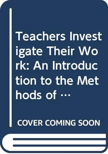 Cover of Teachers Investigate Their Work