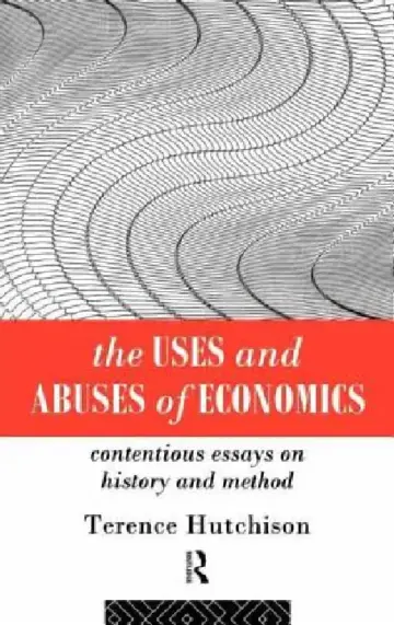 Cover of The Uses and Abuses of Economics