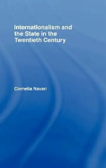 Cover of Internationalism and the State in the Twentieth Century