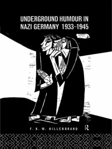 Cover of Underground Humour In Nazi Germany, 1933-1945
