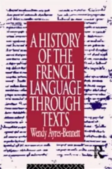 Cover of A History of the French Language Through Texts