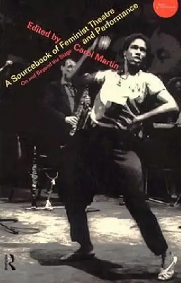 Cover of A Sourcebook on Feminist Theatre and Performance