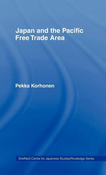 Cover of Japan and the Pacific Free Trade Area