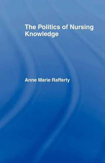 Cover of The Politics of Nursing Knowledge