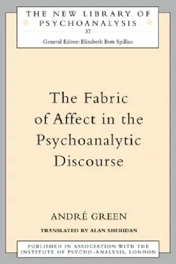 Cover of The Fabric of Affect in the Psychoanalytic Discourse