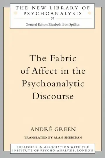 Cover of The Fabric of Affect in the Psychoanalytic Discourse