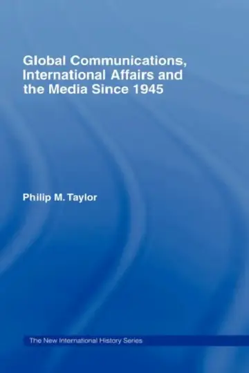 Cover of Global Communications, International Affairs and the Media Since 1945