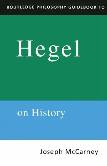 Cover of Routledge Philosophy Guidebook to Hegel on History