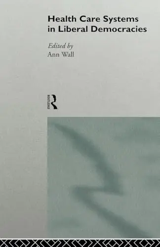 Cover of Health Care Systems in Liberal Democracies
