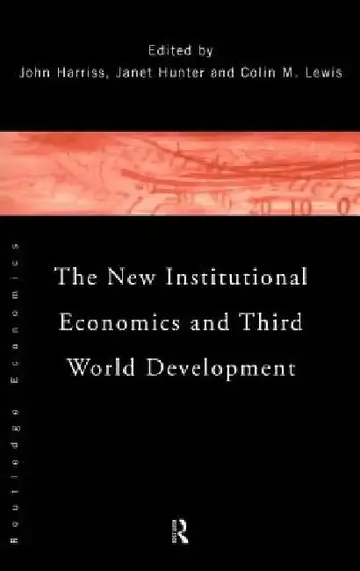 Cover of The New Institutional Economics and Third World Development