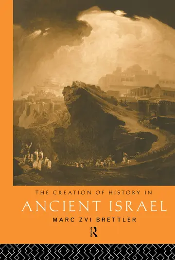 Cover of The Creation of History in Ancient Israel