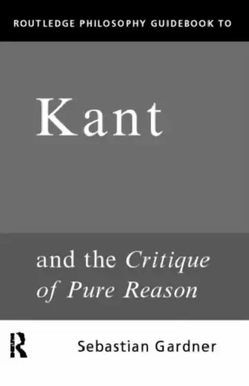 Cover of Routledge Philosophy Guidebook to Kant and the Critique of Pure Reason