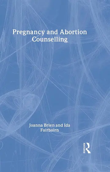 Cover of Pregnancy and Abortion Counselling
