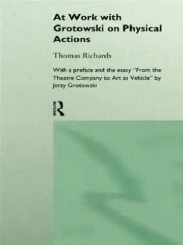 Cover of At Work with Grotowski on Physical Actions