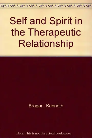 Cover of Self and Spirit in the Therapeutic Relationship