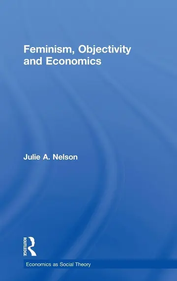 Cover of Feminism, Objectivity and Economics
