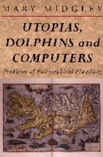 Cover of Utopias, Dolphins and Computers