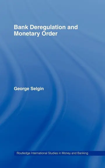 Cover of Bank Deregulation and Monetary Order