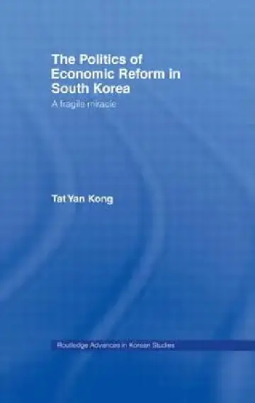 Cover of The Politics of Economic Reform in South Korea