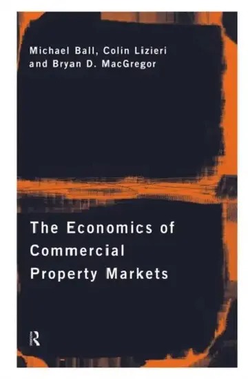 Cover of The Economics of Commercial Property Markets