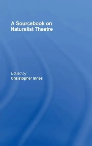 Cover of A Sourcebook on Naturalist Theatre