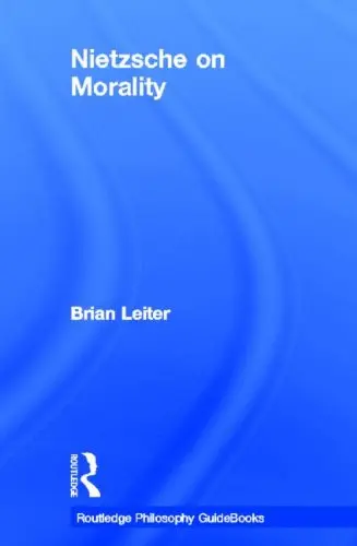 Cover of The Routledge Philosophy GuideBook to Nietzsche on Morality