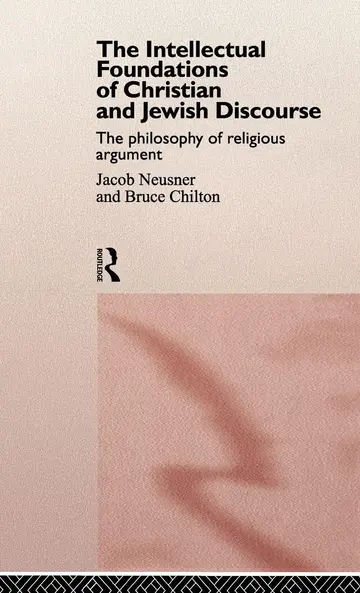 Cover of The Intellectual Foundations of Christian and Jewish Discourse