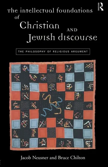 Cover of The Intellectual Foundations of Christian and Jewish Discourse