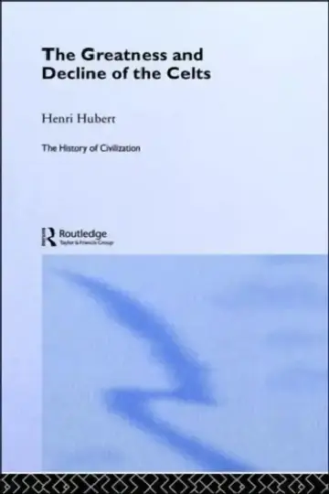 Cover of The Greatness and Decline of the Celts