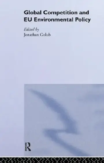 Cover of Global Competition and EU Environmental Policy