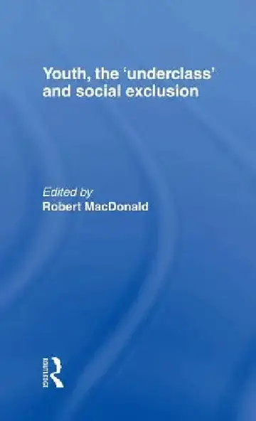 Cover of Youth, The 'Underclass' and Social Exclusion