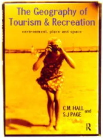 Cover of The Geography of Tourism and Recreation