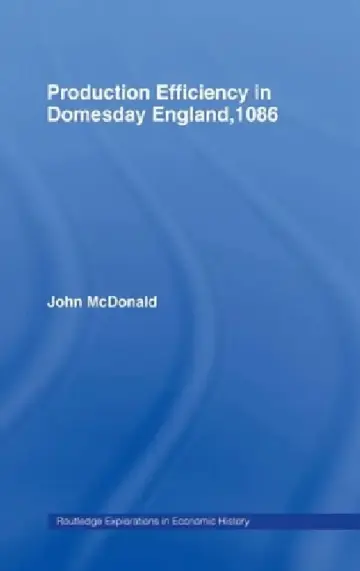 Cover of Production Efficiency in Domesday England, 1086