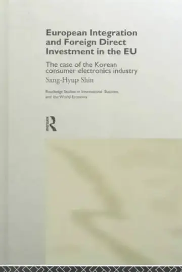 Cover of European Integration and Foreign Direct Investment in the EU