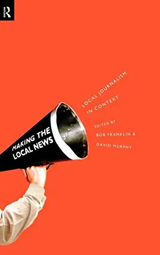Cover of Local Journalism and Local Media