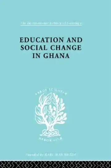 Cover of Education and Social Change in Ghana
