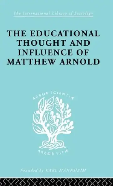 Cover of The Educational Thought and Influence of Matthew Arnold