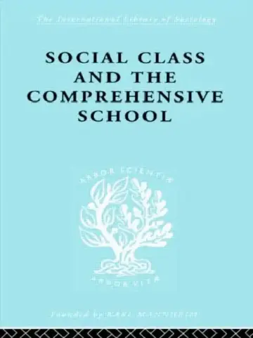 Cover of Social Class and the Comprehensive School